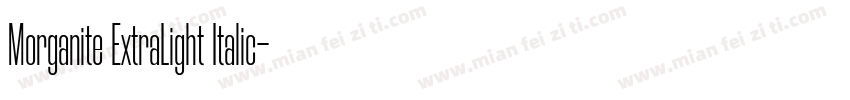Morganite ExtraLight Italic字体转换